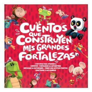 Cuentos que Construyen mis Grandes Fortalezas