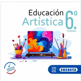 EDUCACION ARTISTICA NO. 6 PRIMARIA (SERIE AZUL)