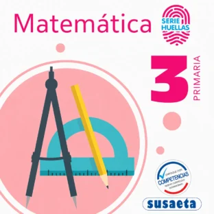 MATEMATICA NO. 3 PRIMARIA (SERIE HUELLAS)