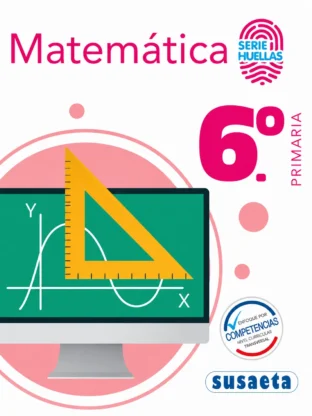 MATEMATICA NO. 6 PRIMARIA (SERIE HUELLAS)