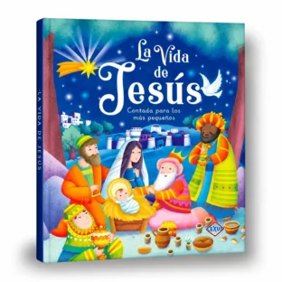 LA VIDA DE JESÚS, CONTADA PARA LOS MÁS PEQUEÑOS