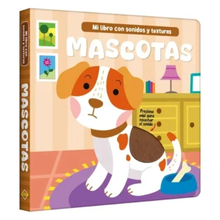 MASCOTAS, MI LIBRO CON SONIDOS Y TEXTURAS – La Librería de Dylan